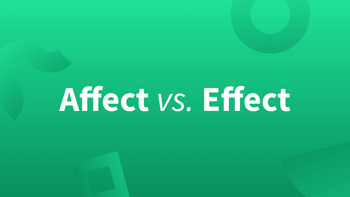 Is it affect or effect?