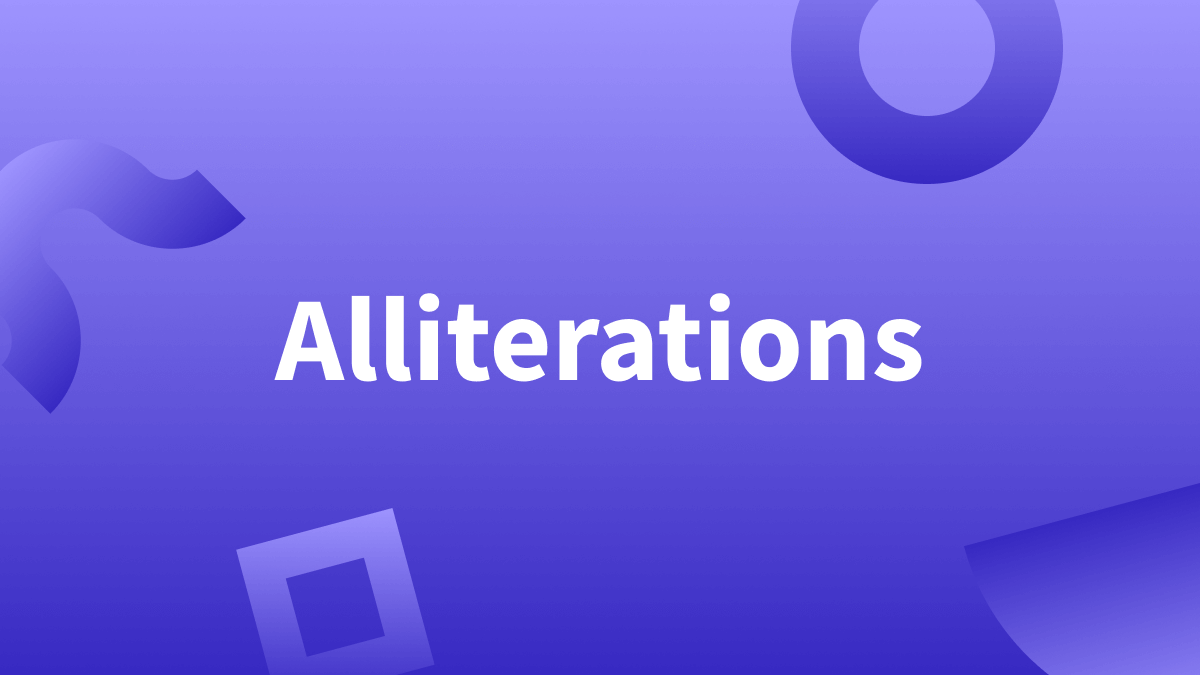 Find alliteration definition and examples here. 