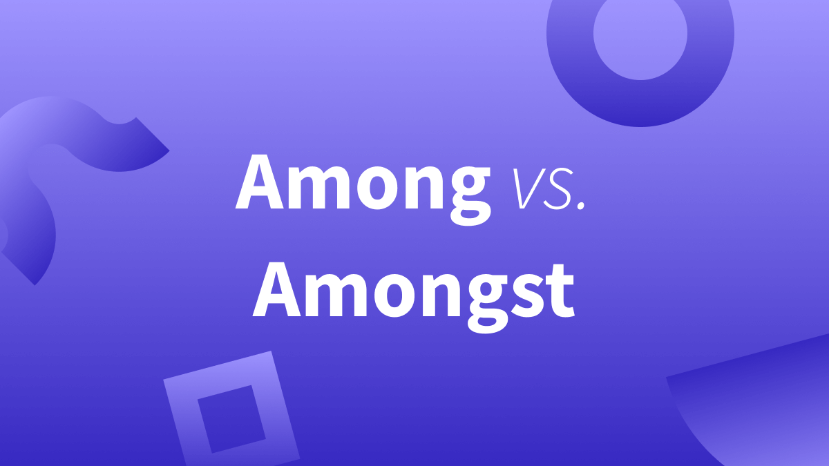 Difference between among and amongst, among vs amongst