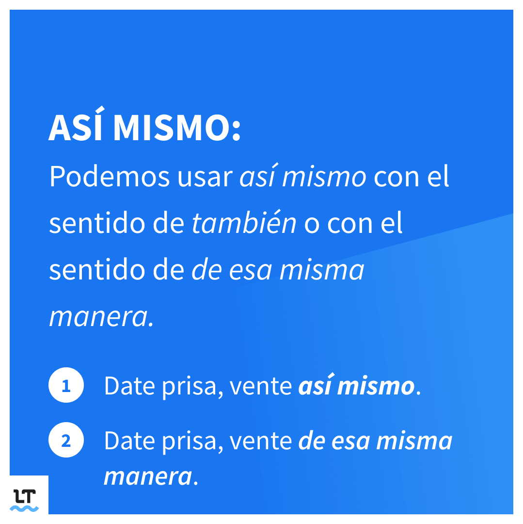 Cuándo se usa así mismo en dos palabras.