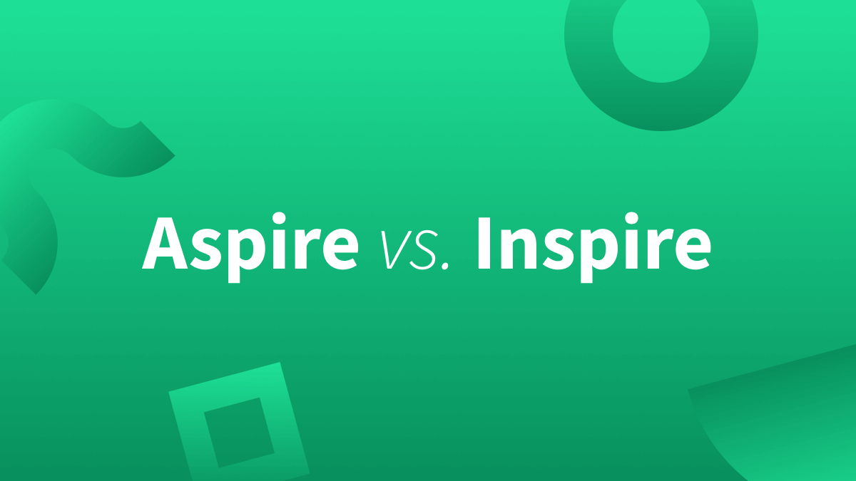 Aspire vs. Inspire (Difference between aspire and inspire, aspiring to inspire)