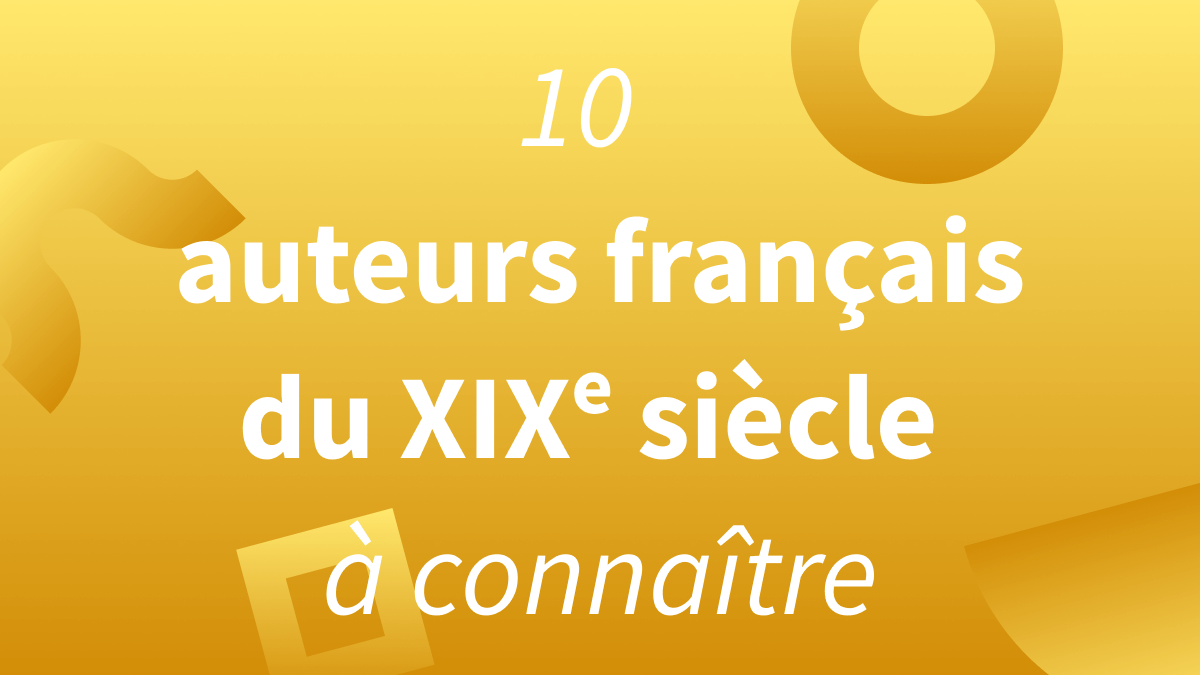 Titre 10 auteurs français du XIXᵉ siècle à connaître