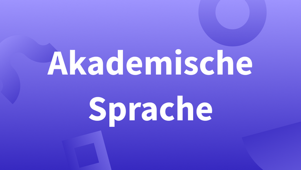 Wie schreibe ich akademisch?