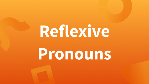 Reflexive Pronouns (myself, yourselves)