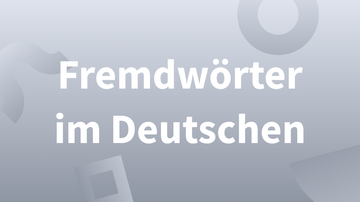 Woher stammen meist die Fremdwörter im Deutschen?