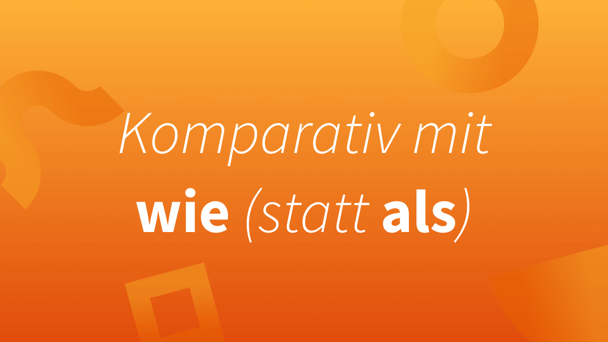 „Wie“ oder „als wie“ anstelle von „als“