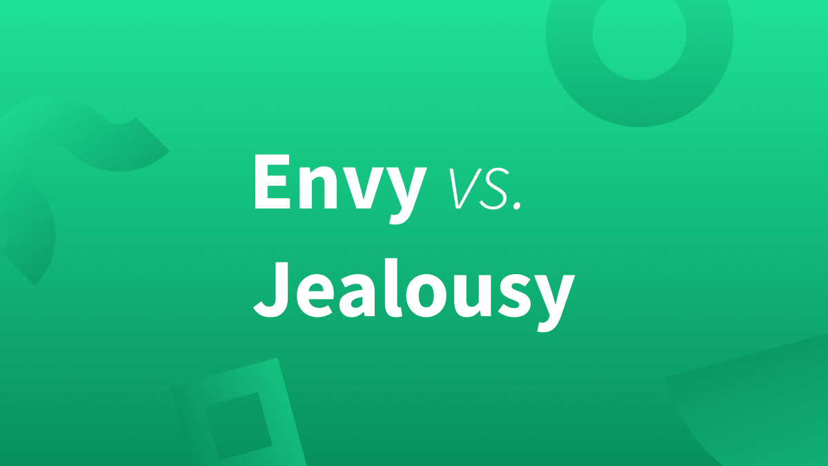 White text over green background reads "envy vs. jealousy."