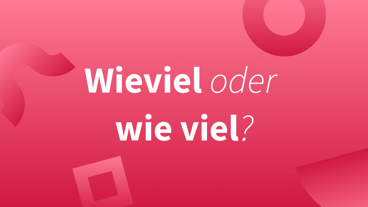 Wie viel oder wieviel – zusammen oder getrennt?