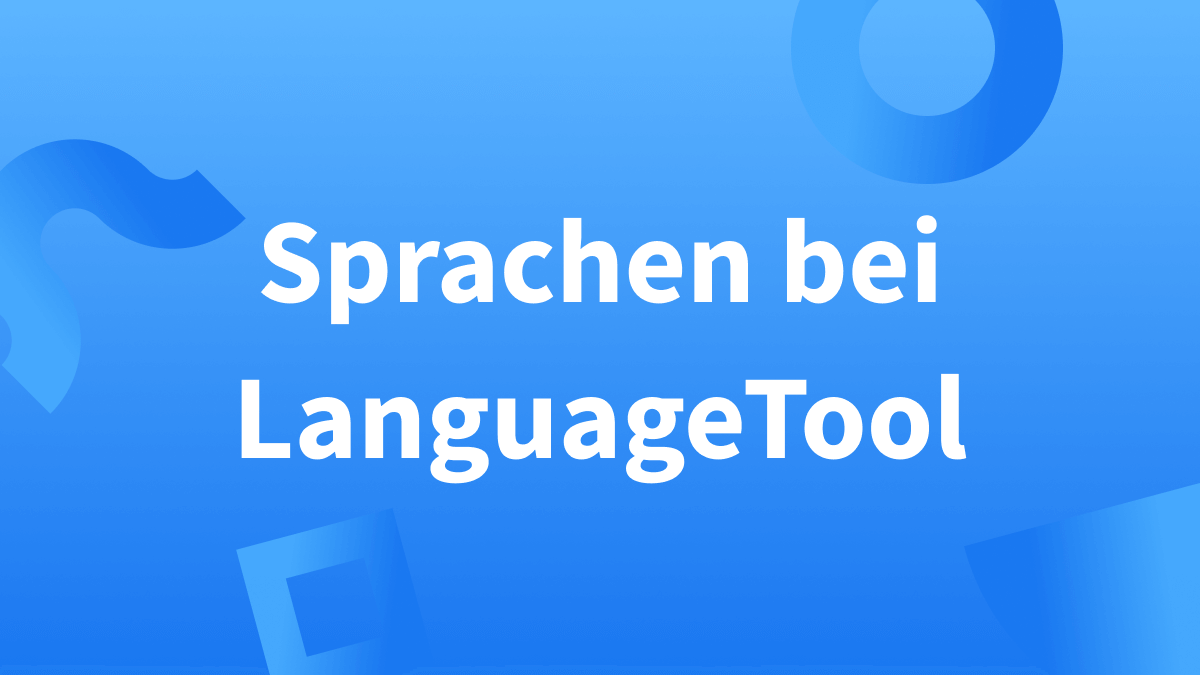 LanguageTool bietet Korrekturen in über 30 Sprachen an