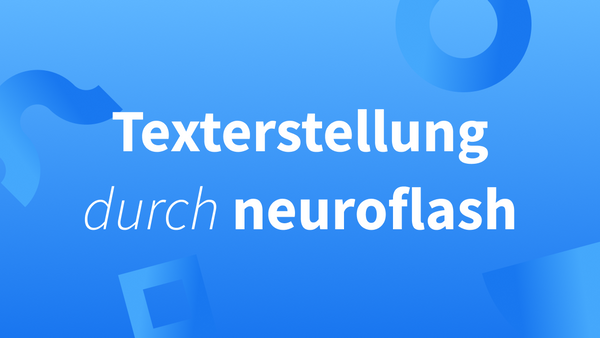 Texterstellung durch die KI von neuroflash