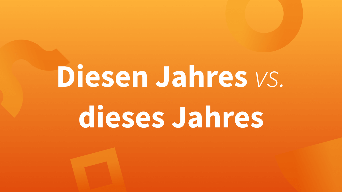 Diesen vs. dieses Jahres: Welche Endung ist korrekt?