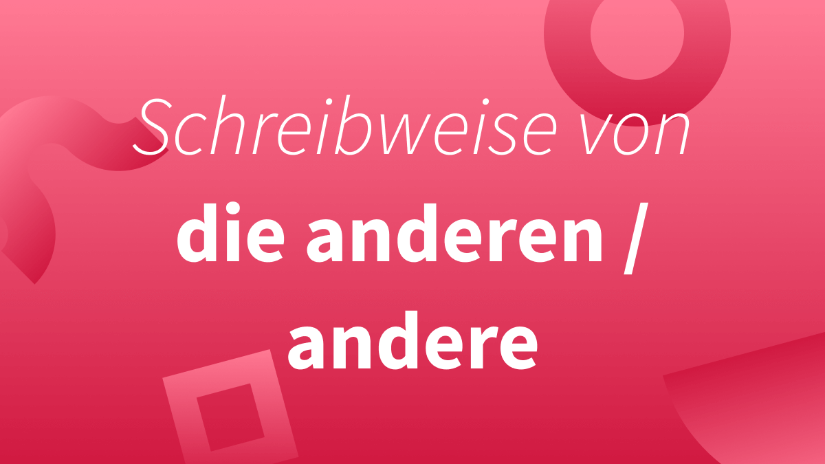 Die Anderen vs. die anderen? Groß oder klein?