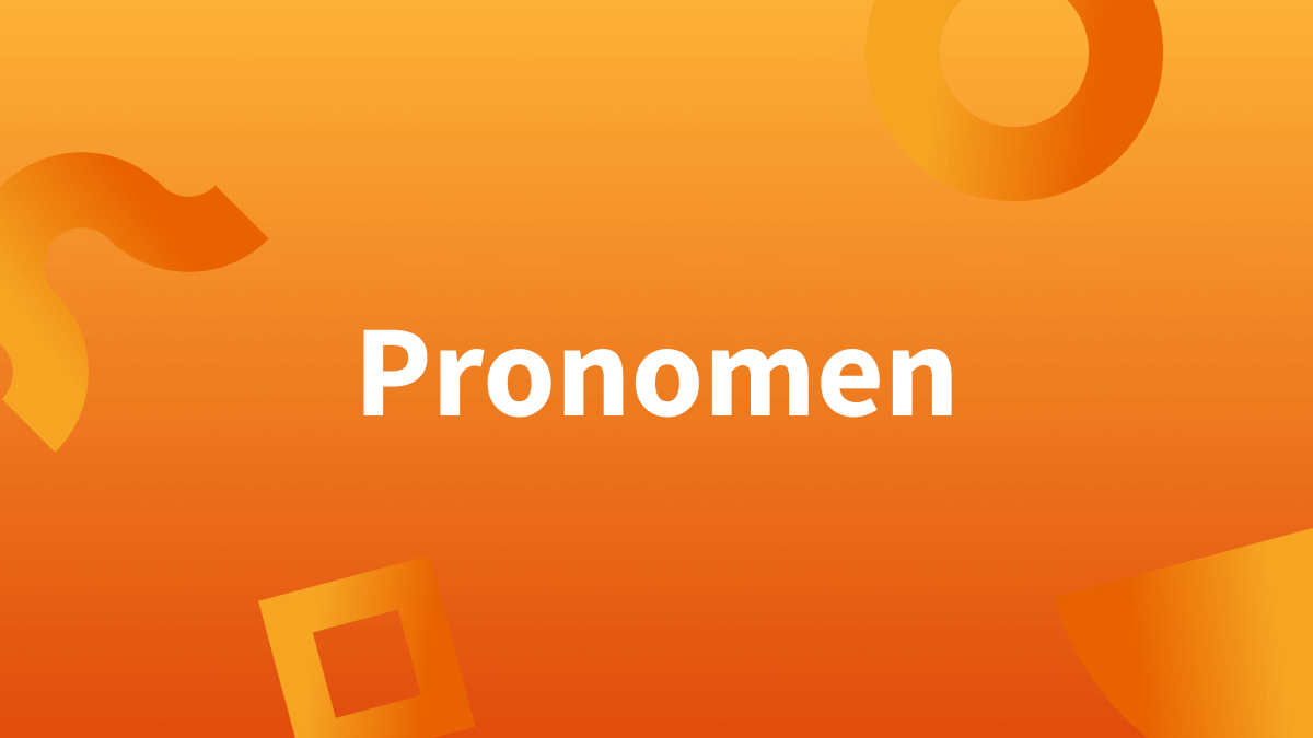 Was sind Pronomen (Fürwörter)?