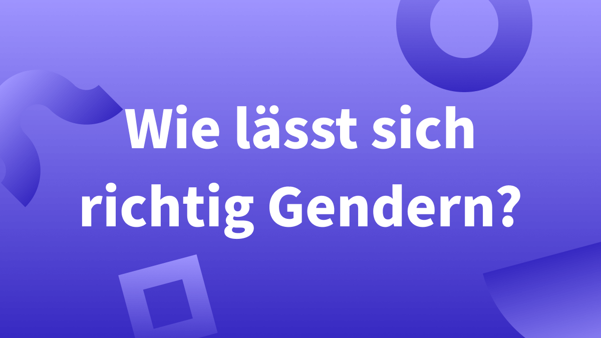 Wie lässt sich korrekt gendern?