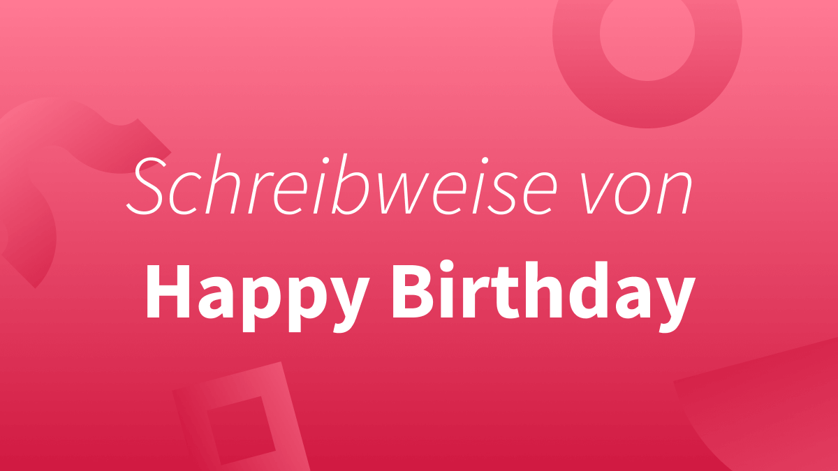 Rechtschreibung von Happy Birthday