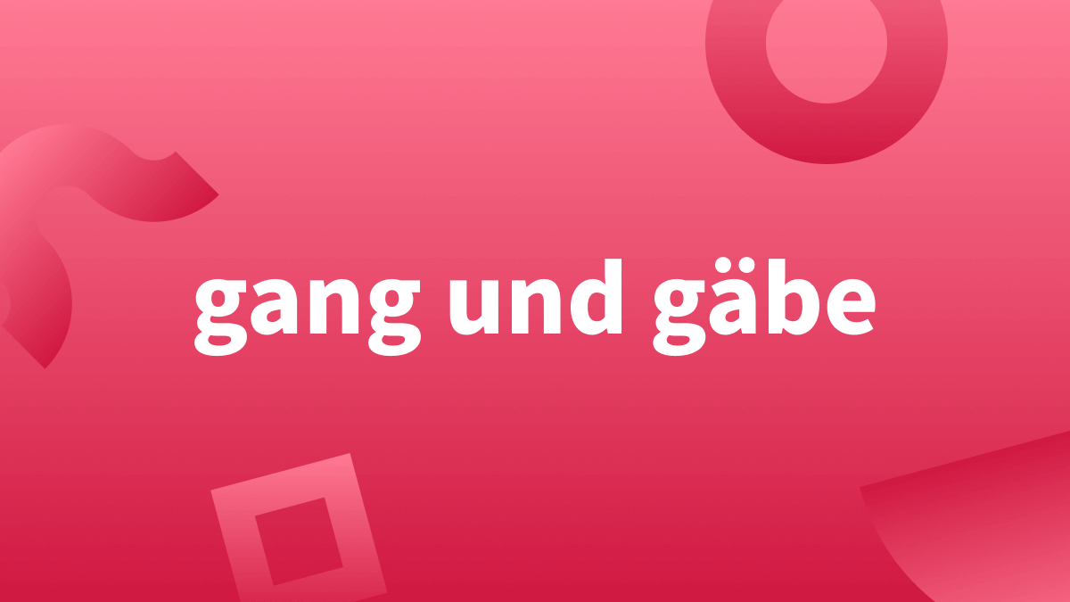 Gang und gäbe vs. gang und gebe (Rechtschreibung und Sprachstil)