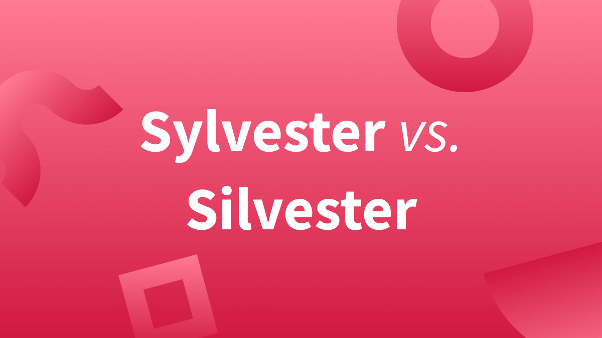 Silvester oder Sylvester?