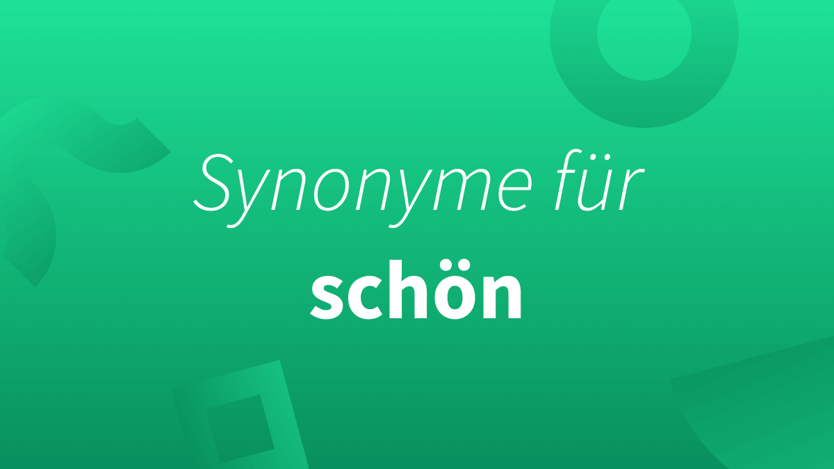 Synonyme für schön