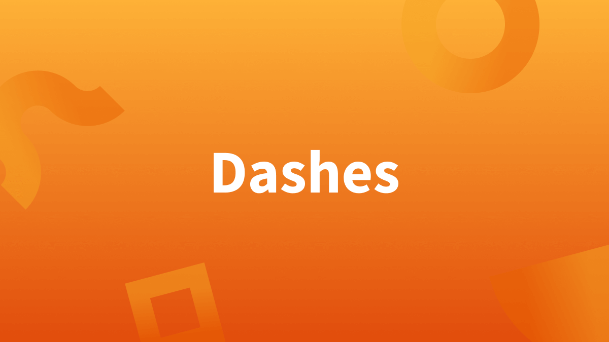 Em Dash and En Dash: What’s the difference?