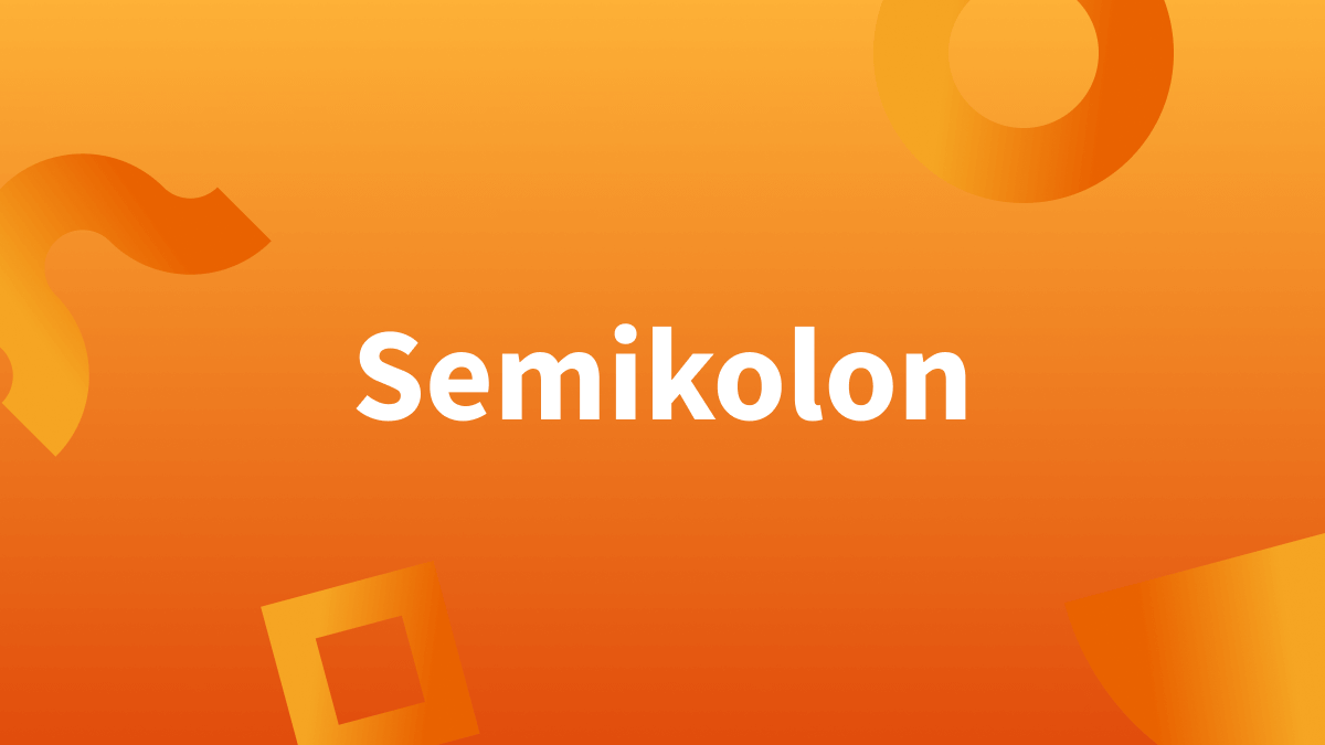 Das Semikolon – Verwendung, Bedeutung, Beispiele