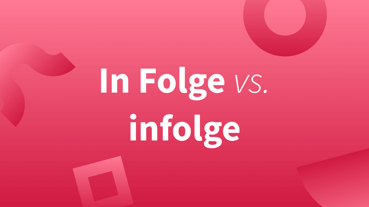 Infolge vs. in Folge | infolge dessen vs. infolgedessen