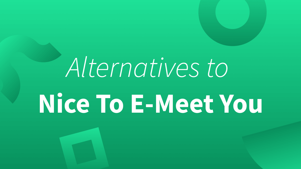 Nice To E-Meet You Alternatives