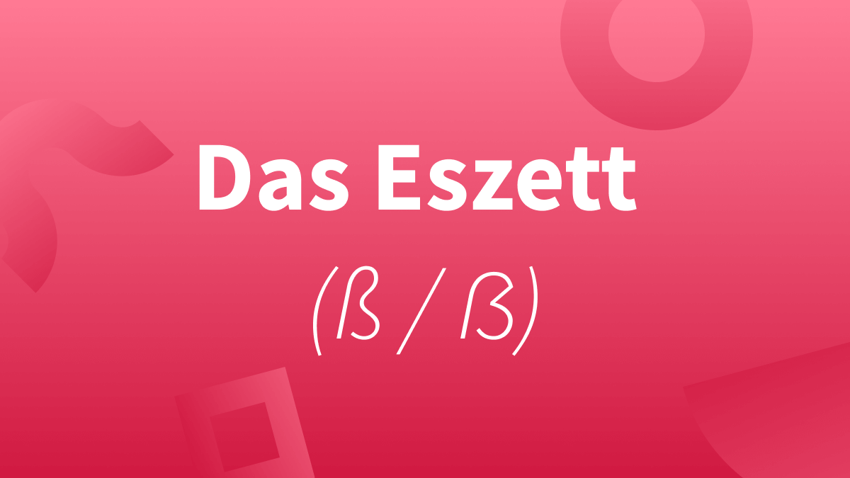 Das Eszett (ẞ / ß)