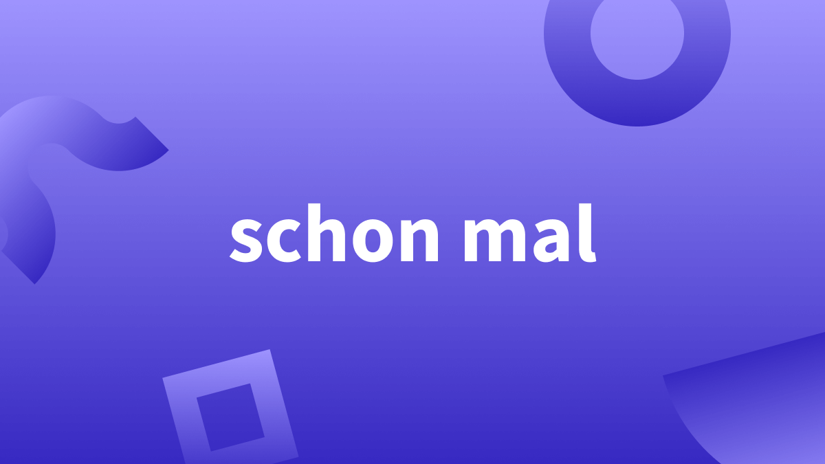 Schonmal vs. schon mal vs. schon einmal