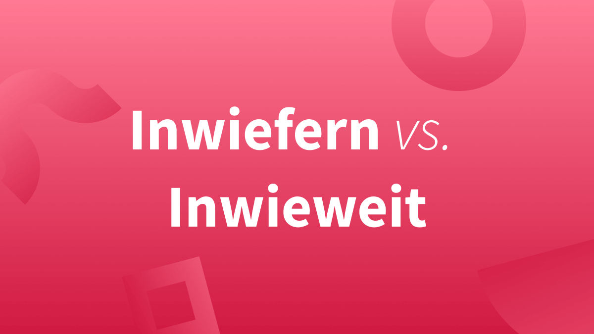 Unterschied zwischen inwiefern und inwieweit