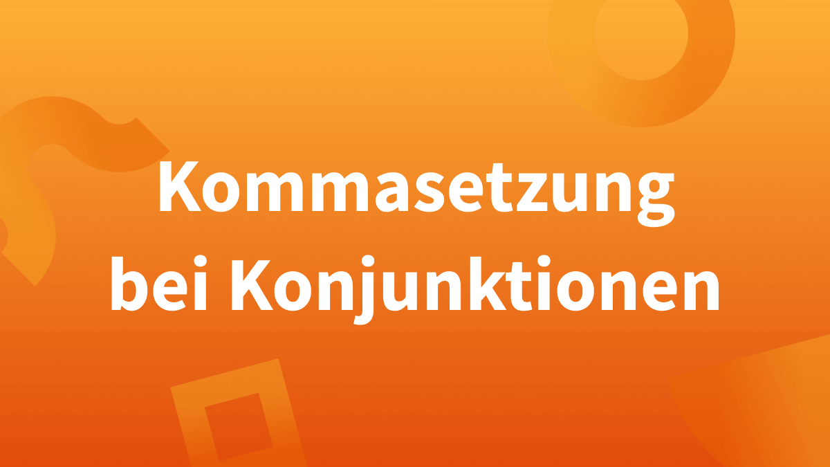 Kommasetzung bei Konjunktionen