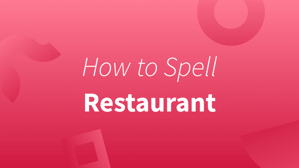 Correct Spelling of Restaurant 