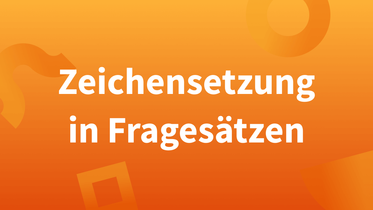 Setze ich bei Fragen immer ein Fragezeichen?