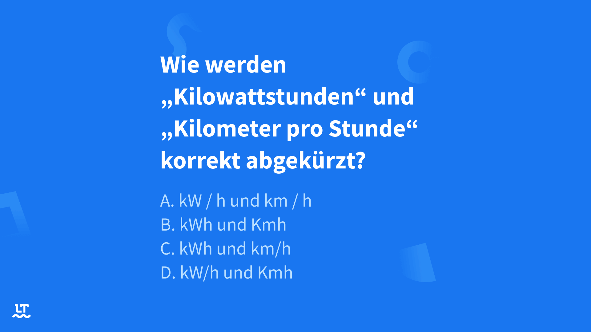 Wie werden Kilowattstunden und Kilometer pro Stunde korrekt abgekürzt?