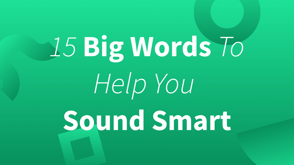 White text over green background reads "15 Big Words To Help You Sound Smart."