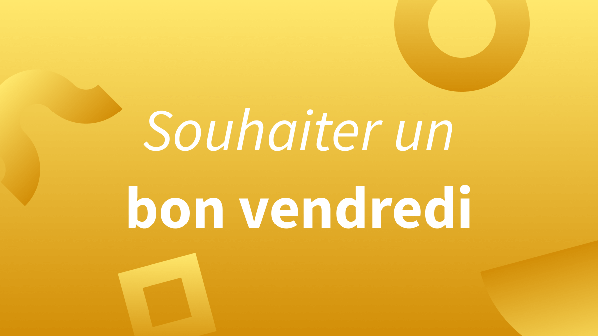 Titre souhaiter un bon vendredi sur fond jaune