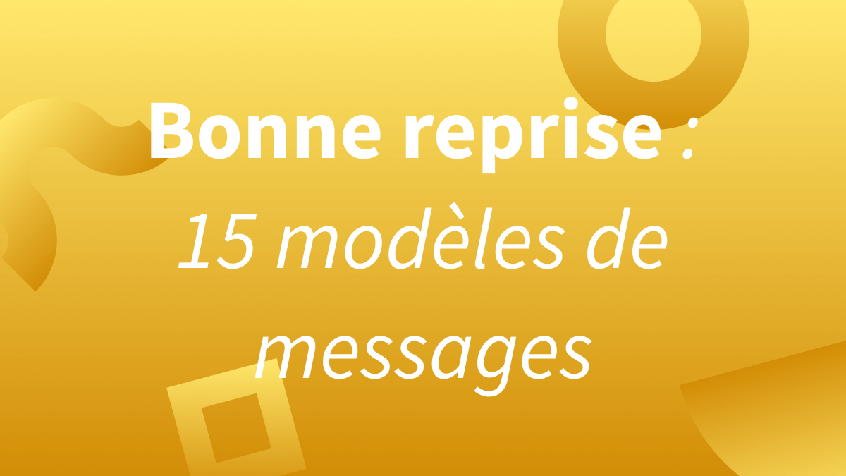 Titre Bonne reprise : 15 modèles de messages