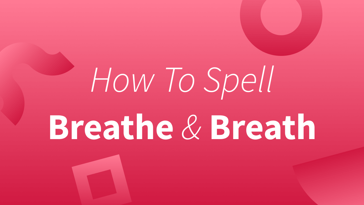 Is it breathes or breaths? We'll answer this by going over the difference between breathes vs breaths. 