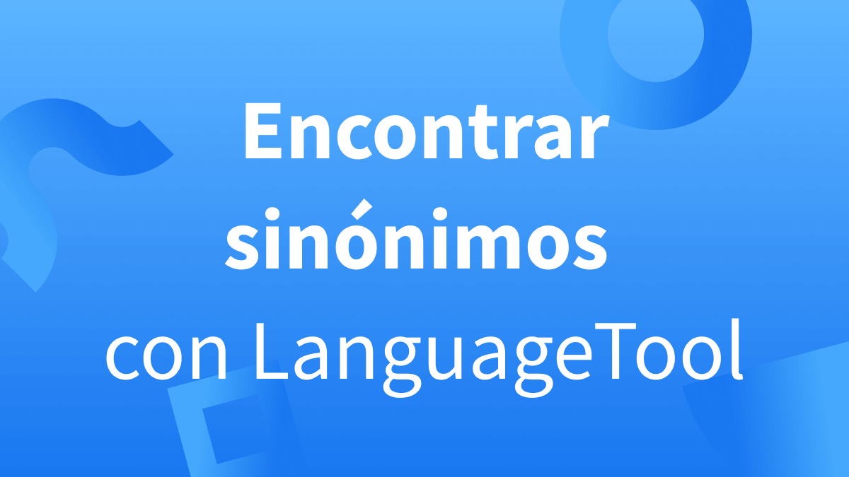 Funcionalidad sinónimos en LanguageTool: uso y ventajas.