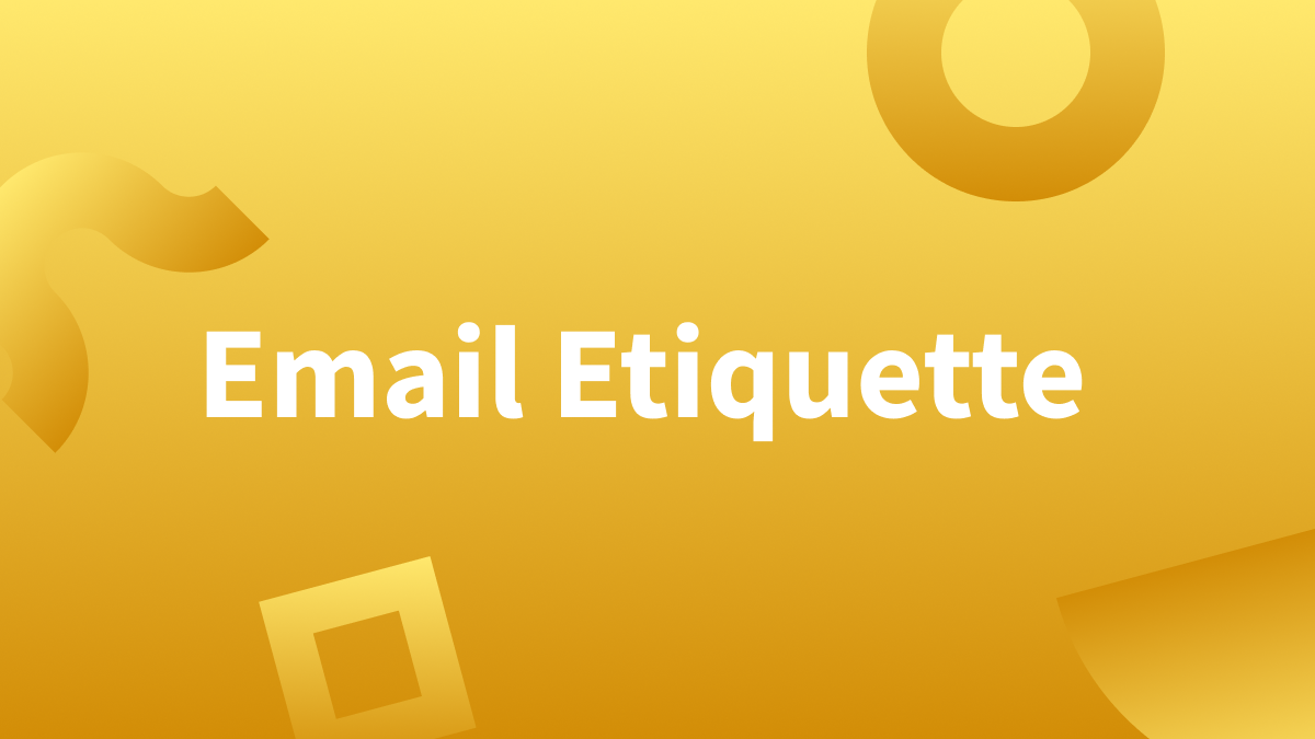 White text over yellow background reads "Email Etiquette."