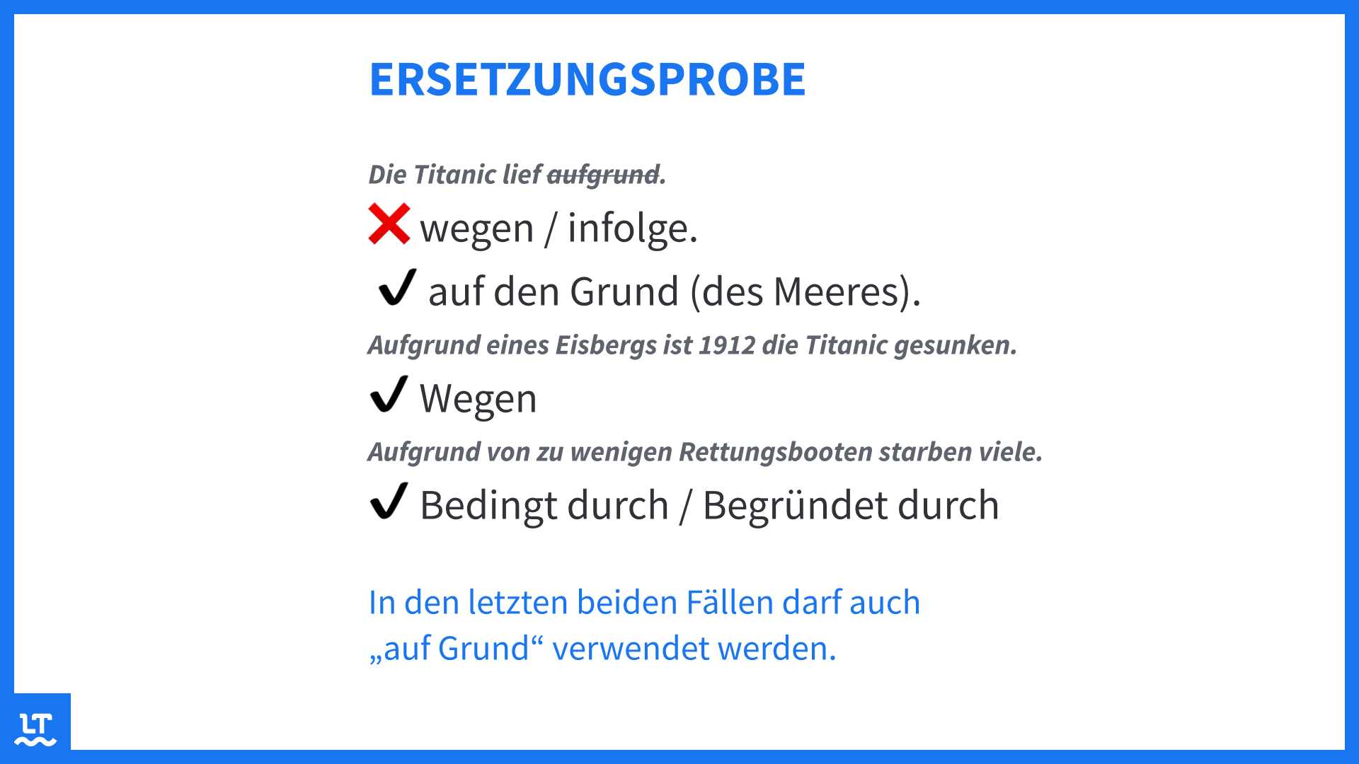 Ersetzungsprobe: wegen oder infolge für "aufgrund", auf den Grund für "auf Grund"