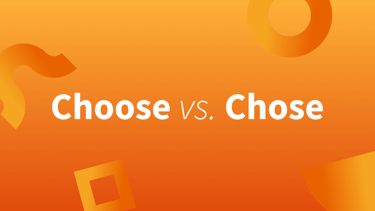 White text over orange background reads "Choose vs Chose"