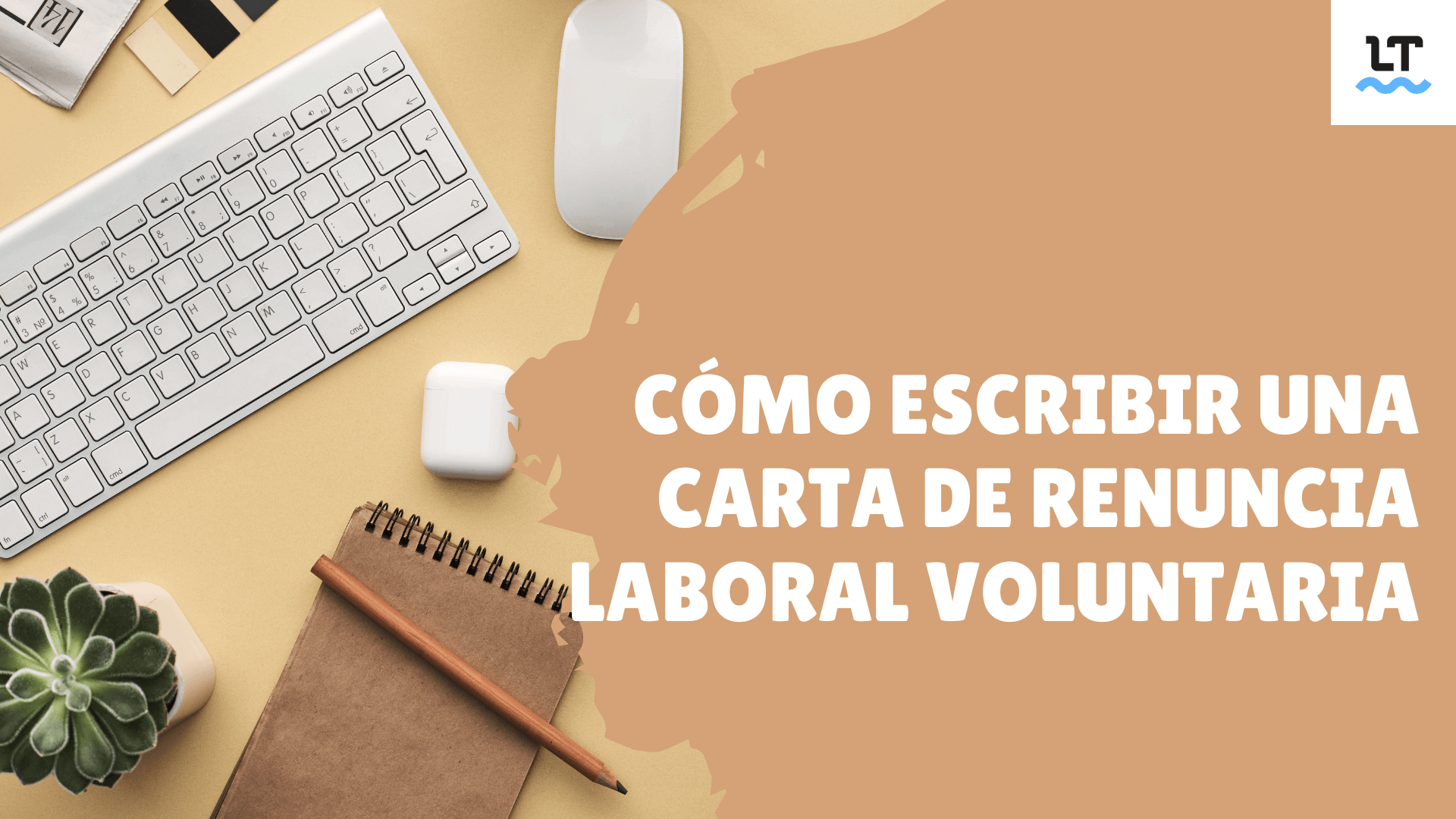 Definición y ejemplos de cartas de baja laborales.