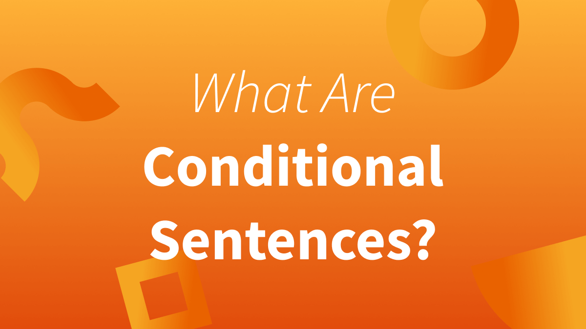 White text over orange background reads "What are conditional sentences?"