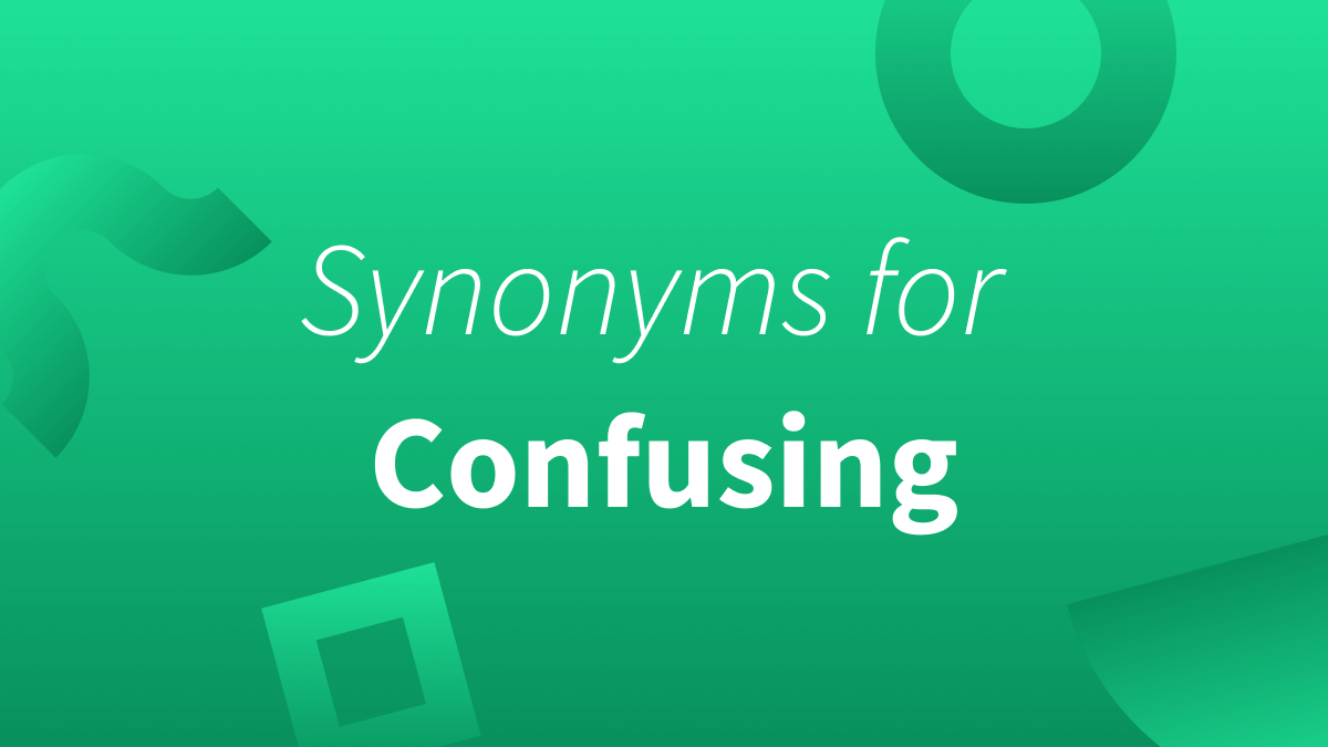 White text over green background reads "synonyms for confusing."