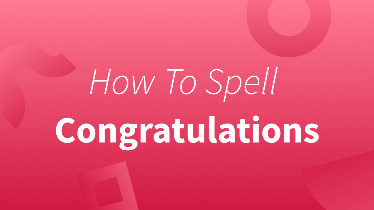 How To Spell Congratulations