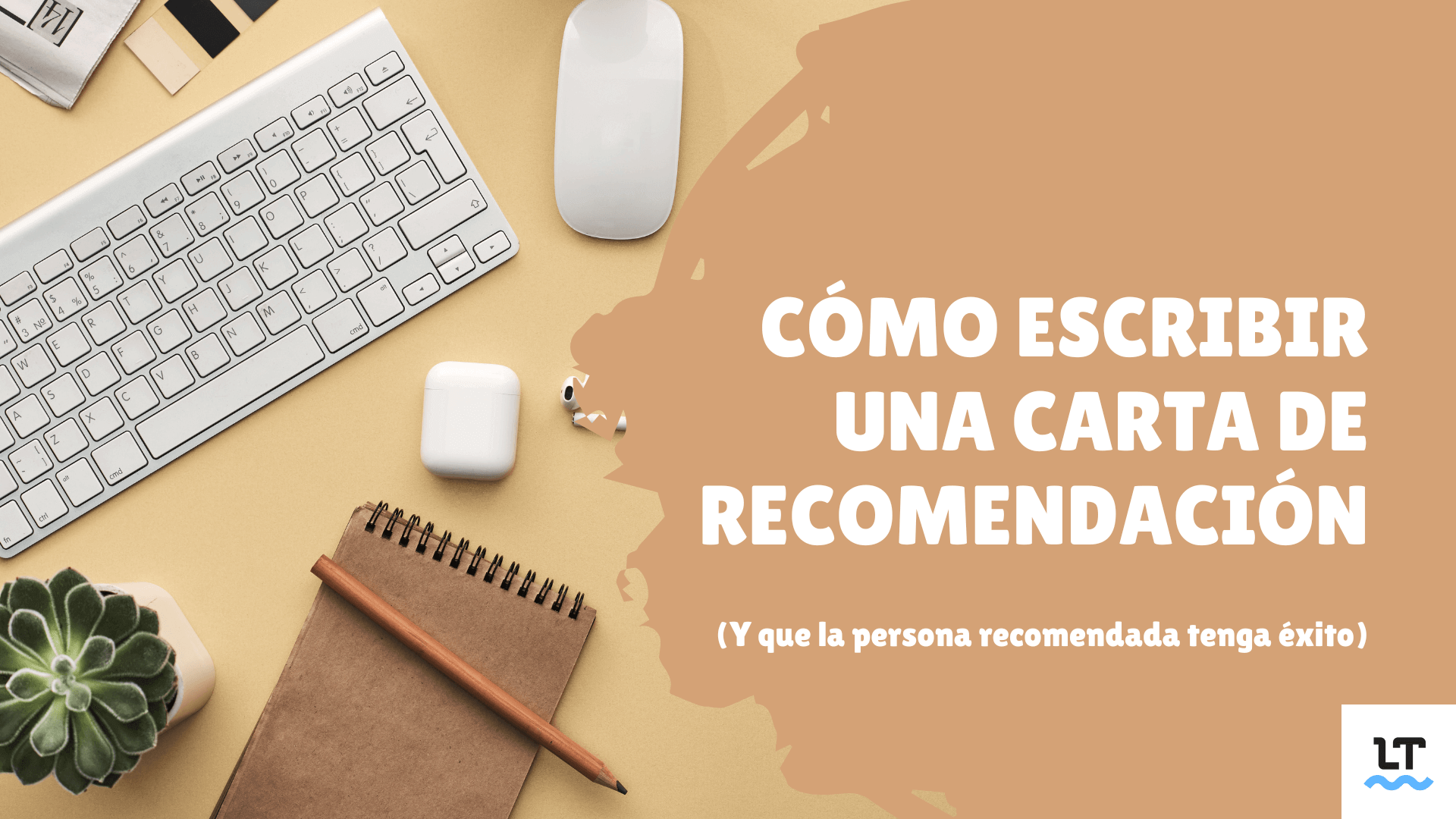 Consejos para la escritura de una carta de recomendación para un compañero.