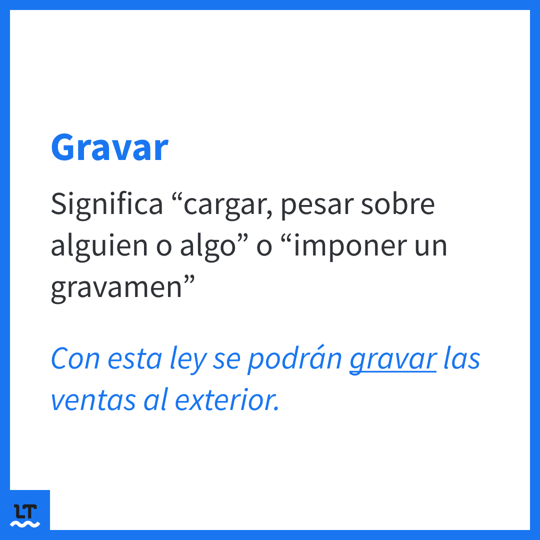 Qué significa gravar y cuándo se usa gravar y no grabar.