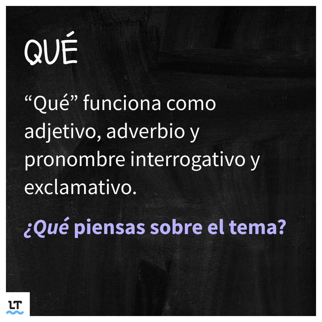 Reglas ortográficas del qué con tilde.