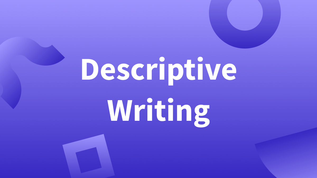 White text over purple background reads "Descriptive Writing." (descriptive writing definition, writing details.)