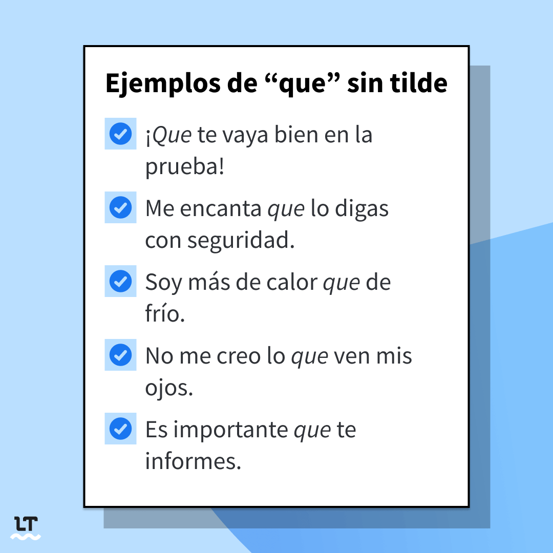 Frases ejemplo que llevan que sin tilde en español.